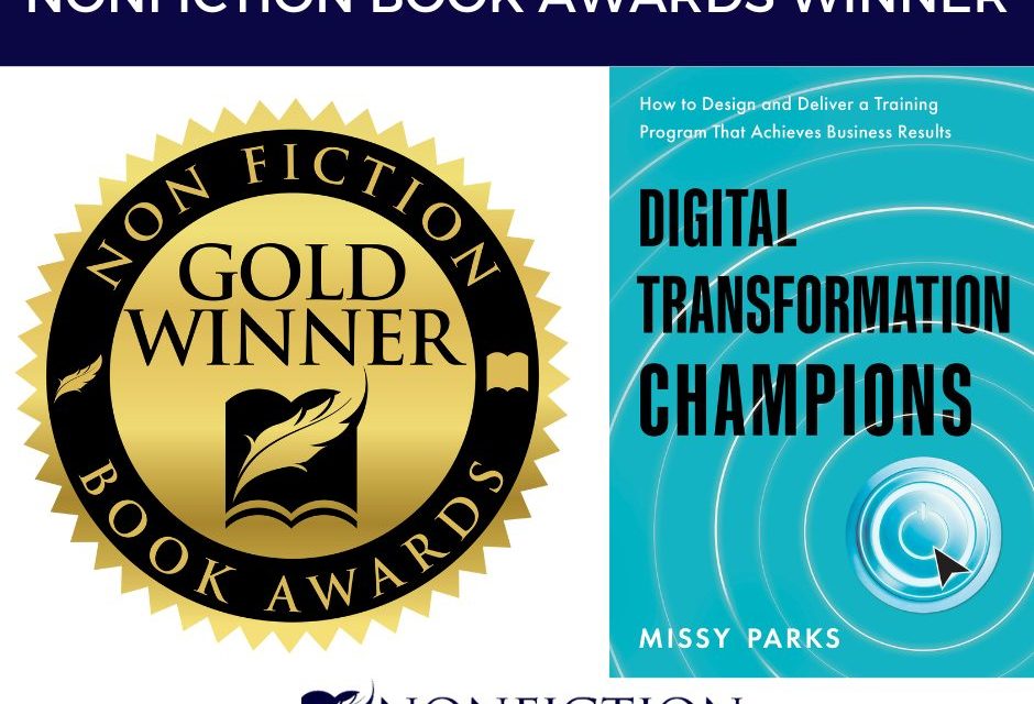 Book Award Winner: Digital Transformation Champions: How to Design and Deliver a Training Program That Achieves Business Results by Missy Parks