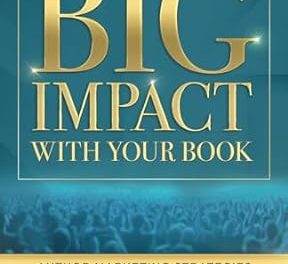 Author Interview: Melanie Herschorn, author of Make a Big Impact with Your Book: Author Marketing Strategies for Long-Term Success
