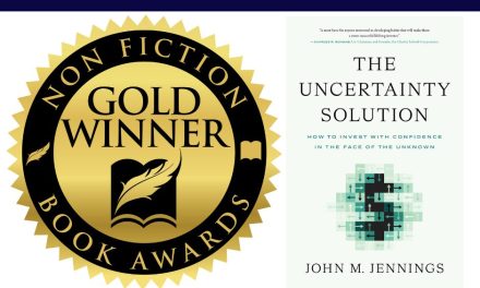 Book Award Winner: The Uncertainty Solution: How to Invest with Confidence in the Face of the Unknown by John M. Jennings