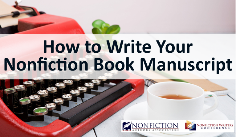 How to Write Your Nonfiction Book Manuscript