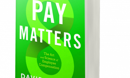 BOOK AWARD WINNER: PAY MATTERS: THE ART AND SCIENCE OF EMPLOYEE COMPENSATION